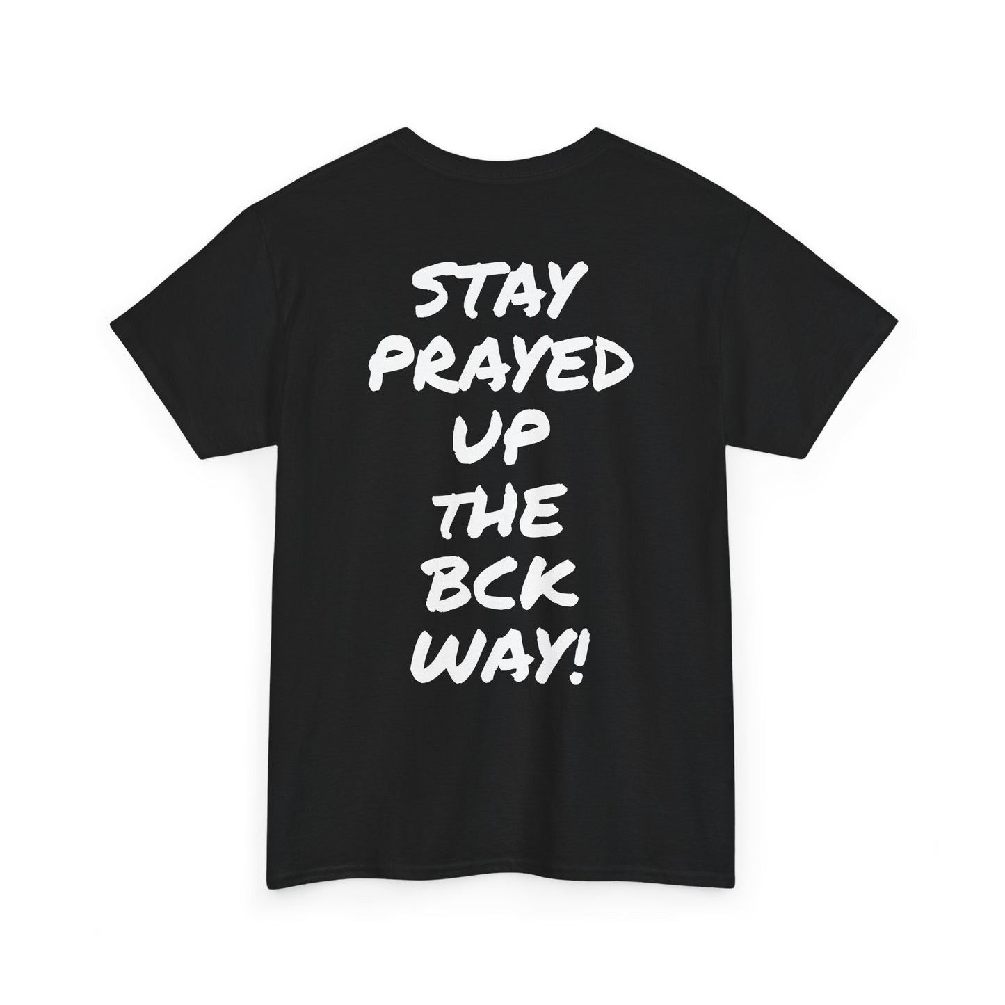 BCK Stay Prayed Up - BCK Blessed Collection