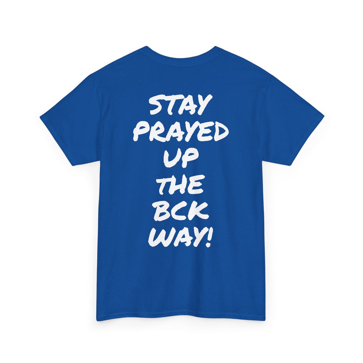 BCK Stay Prayed Up - BCK Blessed Collection